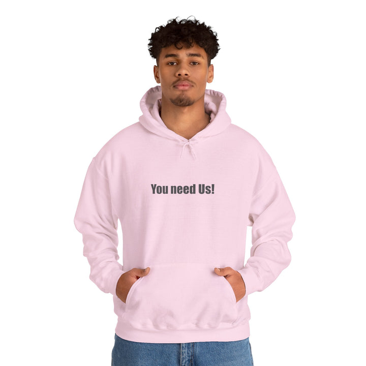 You Need Us Unisex Heavy Blend Hoodie, Warm Sweatshirt for Friends - Rare Leather Order Now !!