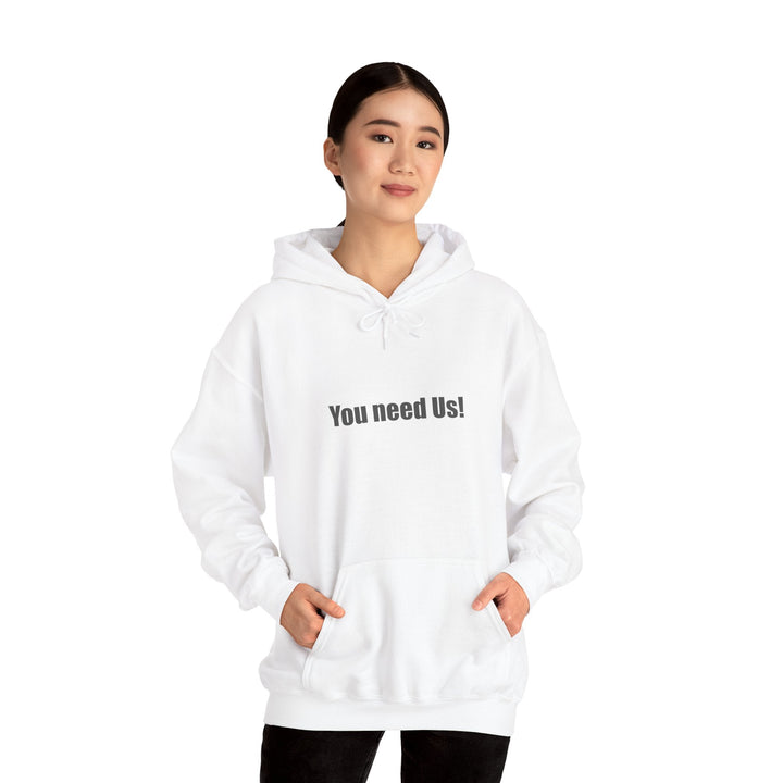 You Need Us Unisex Heavy Blend Hoodie, Warm Sweatshirt for Friends - Rare Leather Order Now !!