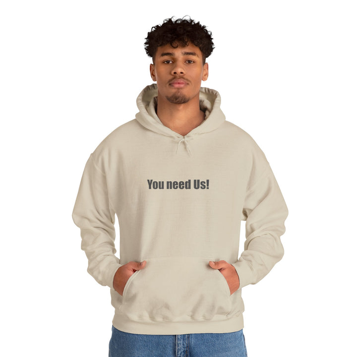 You Need Us Unisex Heavy Blend Hoodie, Warm Sweatshirt for Friends - Rare Leather Order Now !!