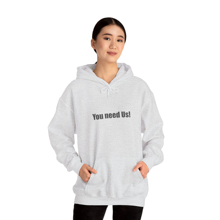 You Need Us Unisex Heavy Blend Hoodie, Warm Sweatshirt for Friends - Rare Leather Order Now !!