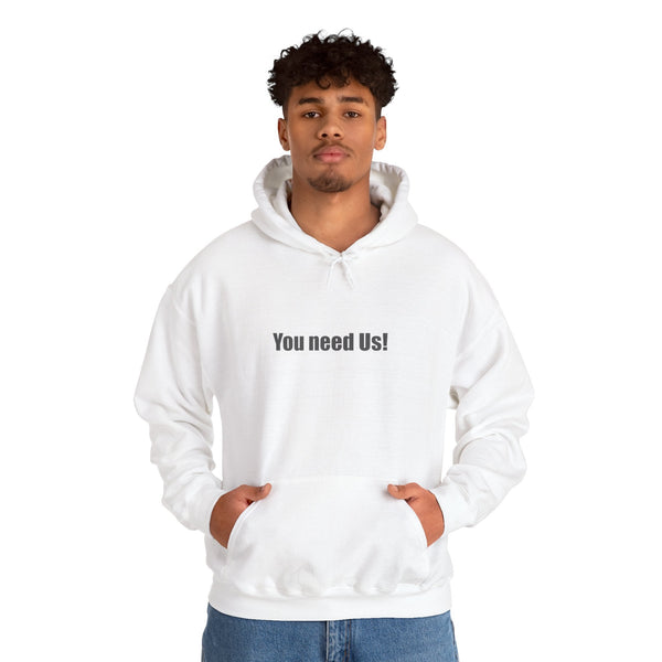 You Need Us Unisex Heavy Blend Hoodie, Warm Sweatshirt for Friends - Rare Leather Order Now !!