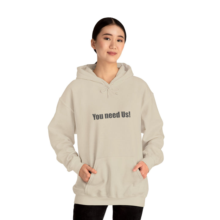 You Need Us Unisex Heavy Blend Hoodie, Warm Sweatshirt for Friends - Rare Leather Order Now !!