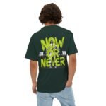 Now Or Never Unisex Oversized Tee