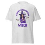 Strong Independent Witch Unisex Shirt