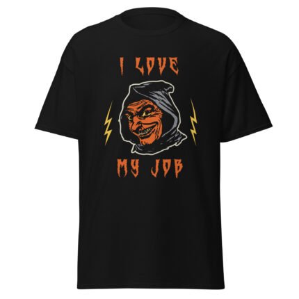 I Love My Job Unisex Shirt -Rare Leather