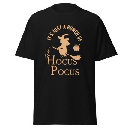 It's Just A Bunch Of Hocus Pocus Unisex Shirt - Rare Leather