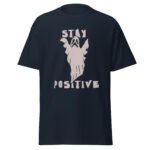 Stay Positive Unisex Shirt