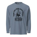 Turn The Pain Into Power Long Sleeve Shirt