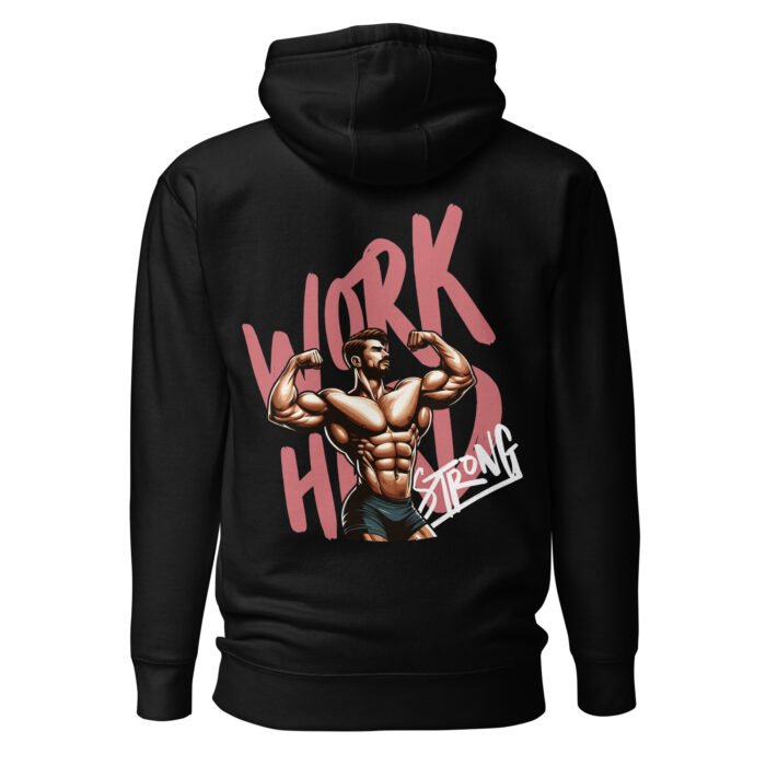 Work Hard Strong Unisex Hoodie