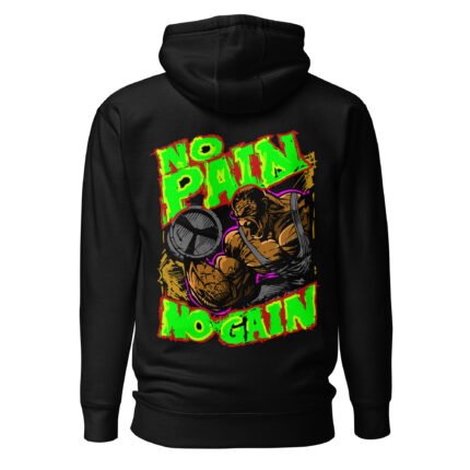 No Pain No Gain Unisex Hoodie