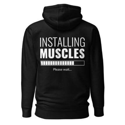 Installing Muscles Please Wait Unisex Hoodie