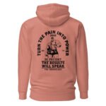 Turn The Pain Into Power Unisex Hoodie