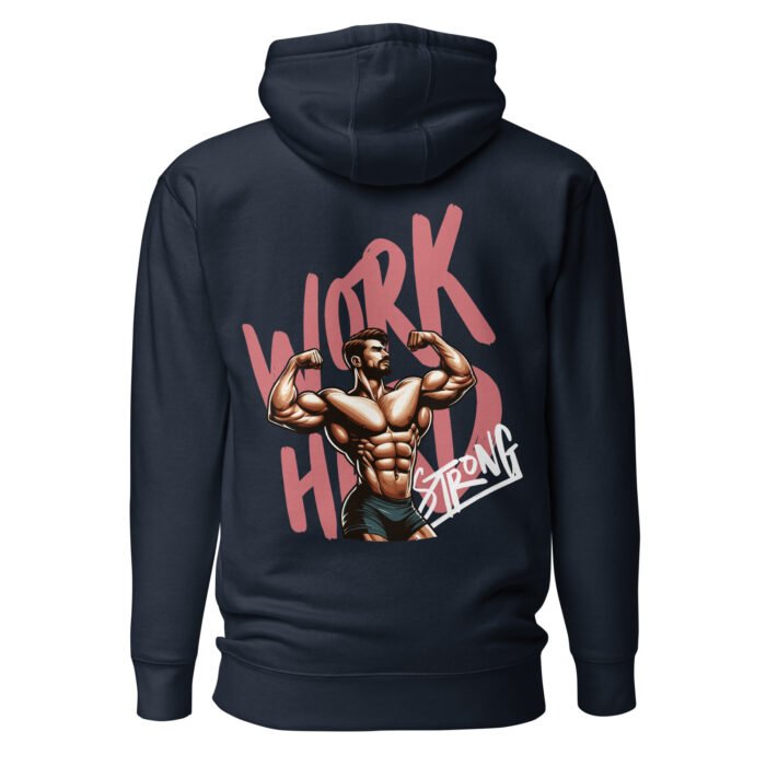 Work Hard Strong Unisex Hoodie