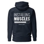 Installing Muscles Please Wait Unisex Hoodie