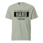 It's Going To Be Hard Unisex T-shirt Rare Leather