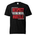 Respect The Hustle Unisex T-shirt - Rare Leather