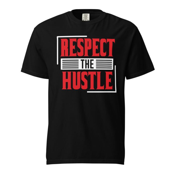 Respect The Hustle Unisex T-shirt - Rare Leather