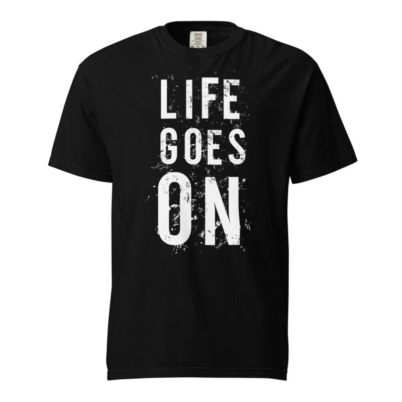 Life Goes On Unisex T-shirt - Rare Leather