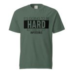 It's Going To Be Hard Unisex T-shirt Rare Leather