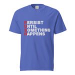 Persist Until Something Happens Unisex T-shirt - Rare Leather