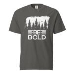 Be Bold Unisex T-shirt Rare Leather Tshirt